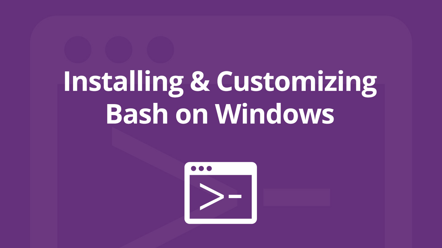 Installing and Customizing Bash on Windows Banner