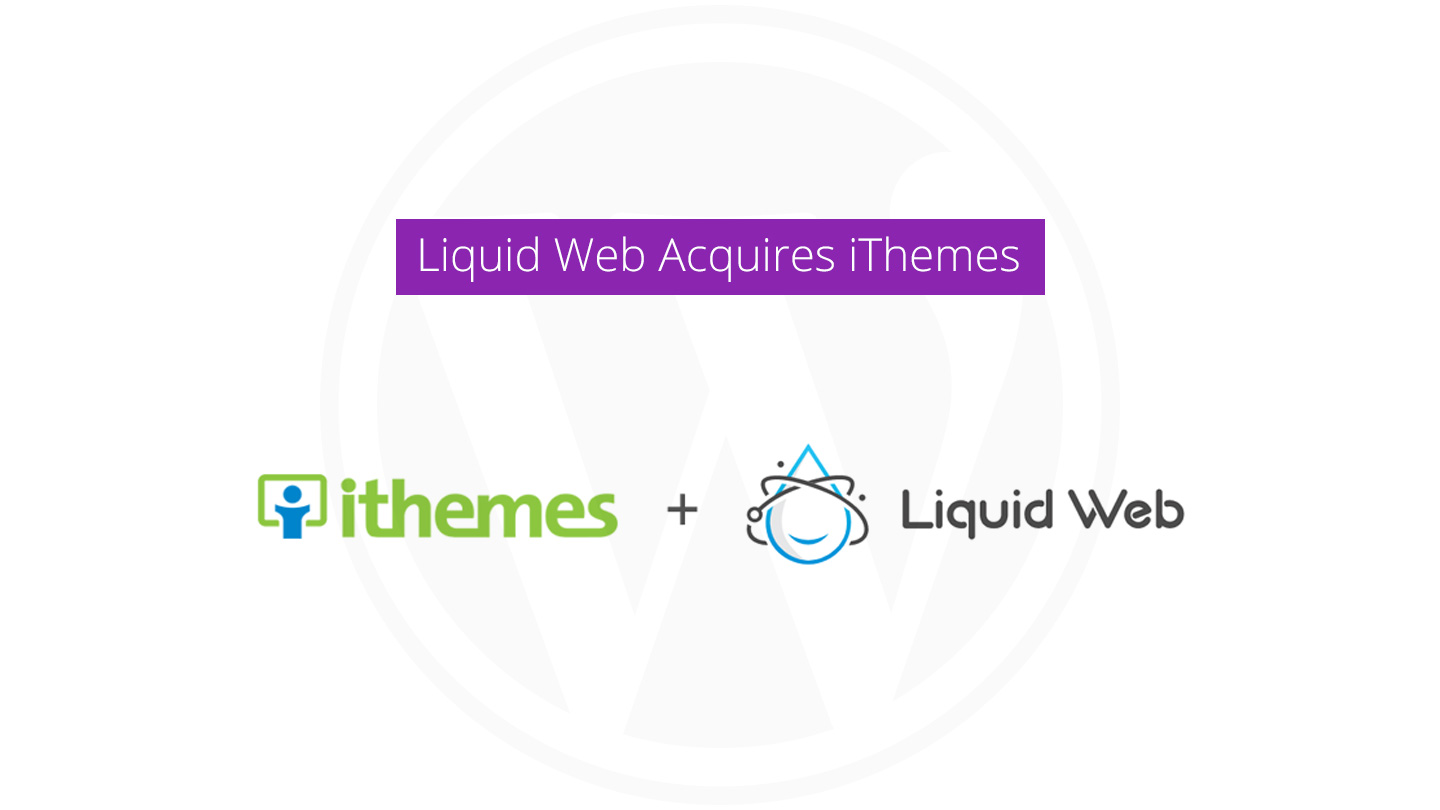 Liquid-Web-Acquires-iThemes